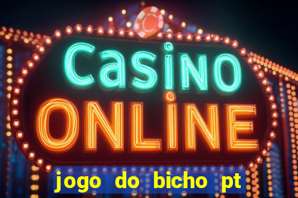 jogo do bicho pt rio 11hs hoje